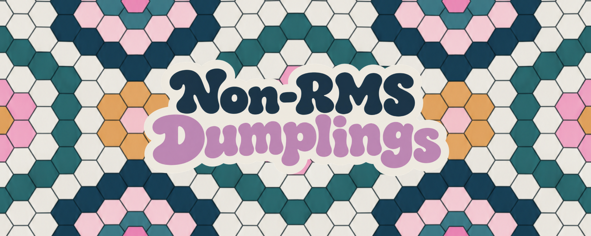 Non-RMS Dumplings